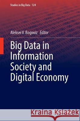 Big Data in Information Society and Digital Economy Aleksei V. Bogoviz 9783031294884 Springer - książka