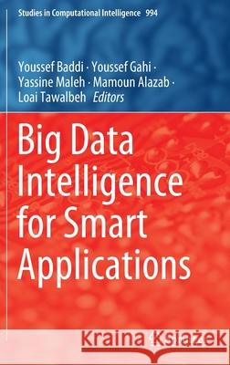 Big Data Intelligence for Smart Applications Youssef Baddi Youssef Gahi Yassine Maleh 9783030879532 Springer - książka