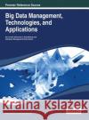 Big Data Management, Technologies, and Applications Valerie Ed. Hu 9781466646995 Information Science Reference