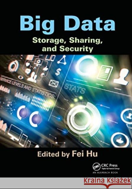 Big Data: Storage, Sharing, and Security Hu, Fei 9780367658502 Auerbach Publications - książka