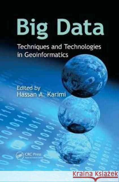 Big Data: Techniques and Technologies in Geoinformatics  9781138073197 Taylor and Francis - książka