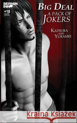 Big Deal Vol. 1: A Pack of Jokers Katsura                                  Yuramei                                  Yuramei 9781495964619 Createspace - książka