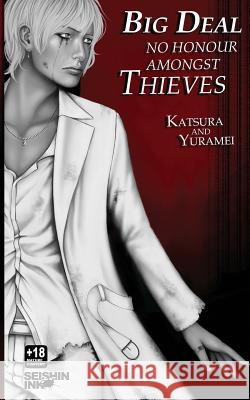 Big Deal Vol. 2: No Honour Amongst Thieves (Yaoi Novel) Katsura                                  Yuramei                                  Yuramei 9781499764291 Createspace - książka