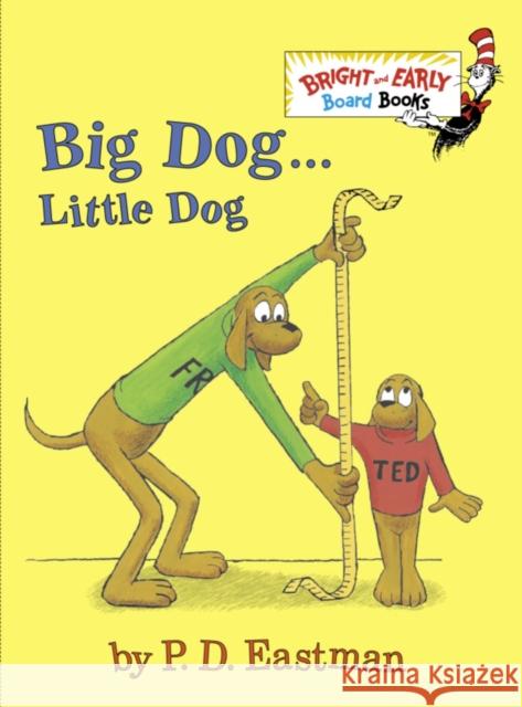 Big Dog . . . Little Dog P. D. Eastman 9780375875397 Random House Books for Young Readers - książka