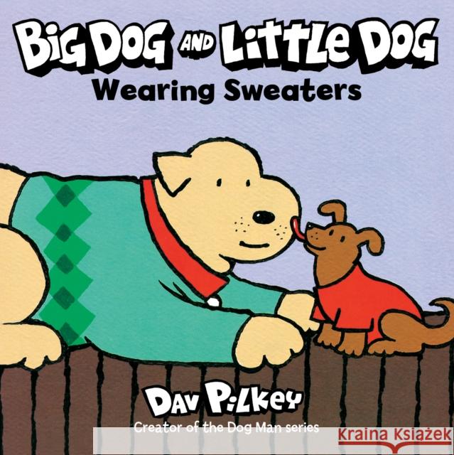 Big Dog and Little Dog Wearing Sweaters Dav Pilkey 9780358513148 HarperCollins - książka