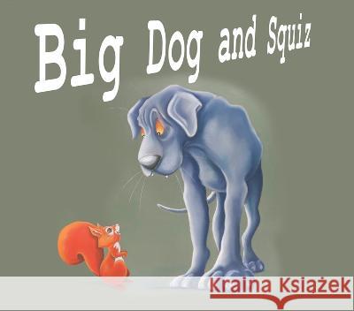 Big Dog and Squiz Lloyd Sherratt Lynne Hudson 9781508199212 Windmill Books - książka