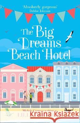 Big Dreams Beach Hotel  Bartlett, Lilly|||Gorman, Michele 9780008226626  - książka