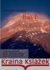 Big E: Fortællingen om Big E Thrane & Thrane Danish Everest Expedition 2000 Christensen, Bo Belvedere 9788776913540 Books on Demand