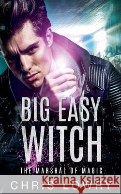 Big Easy Witch Chris Lowry 9798223893097 Chris Lowry - książka