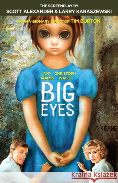 Big Eyes: The Screenplay Scott Alexander Larry Karaszewski Tyler Stallings 9781101911648 Vintage - książka