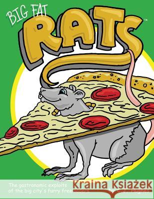 Big Fat Rats MR Cj Hughes 9781537776026 Createspace Independent Publishing Platform - książka