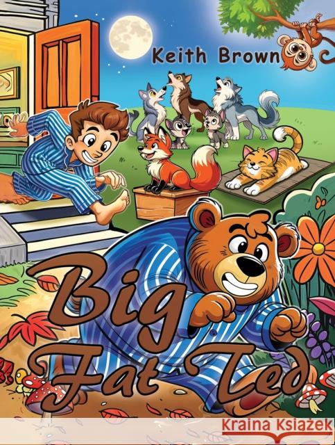 Big Fat Ted Keith Brown 9781035878185 Austin Macauley - książka