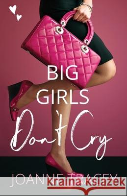 Big Girls Don't Cry Joanne Tracey 9780994313447 Joanne Tracey - książka