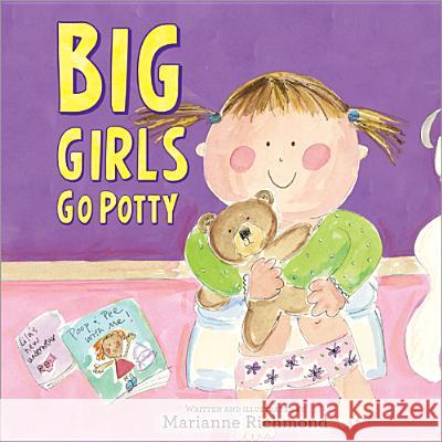 Big Girls Go Potty Marianne Richmond Marianne Richmond  9781402266621 Sourcebooks Jabberwocky - książka