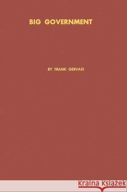 Big Government: The Meaning and Purpose of the Hoover Commission Report Gervasi, Frank H. 9780313231117 Greenwood Press - książka