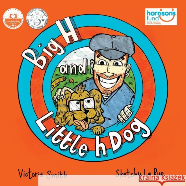 Big H and Little h Dog: A disability awareness inclusive children's book full of hope! Smith, Victoria 9781913409326 Little Beam Ltd - książka