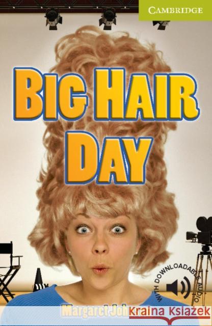 Big Hair Day Starter/Beginner Margaret Johnson 9780521183659 Cambridge University Press - książka