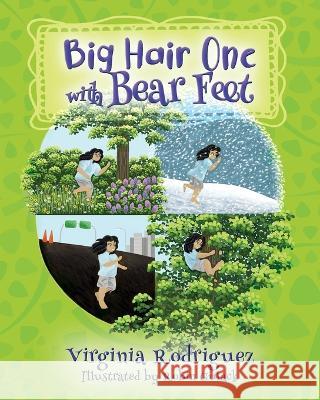 Big Hair One with Bear Feet Virginia Rodriguez 9781977253361 Outskirts Press - książka
