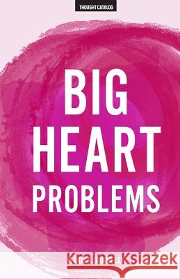 Big Heart Problems Marisa Donnelly 9781530386598 Createspace Independent Publishing Platform - książka