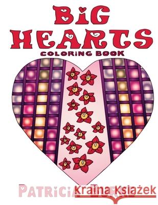 Big Hearts: coloring book Patricia Burke 9781951576066 Coloradoodle - książka