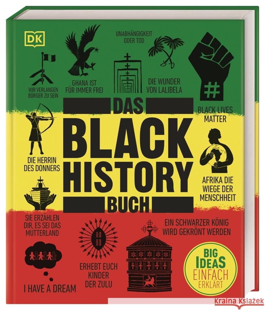 Big Ideas. Das Black-History-Buch Akpan, Paula, Hoeder, Ciani-Sophia, Pepera, Luke 9783831045488 Dorling Kindersley Verlag - książka