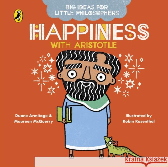 Big Ideas for Little Philosophers: Happiness with Aristotle Maureen McQuerry 9780241456507 Penguin Random House Children's UK - książka