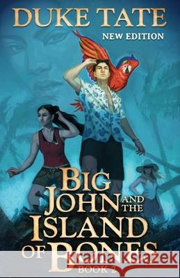 Big John and the Island of Bones Duke Tate 9781951465384 Pearl Press LLC - książka