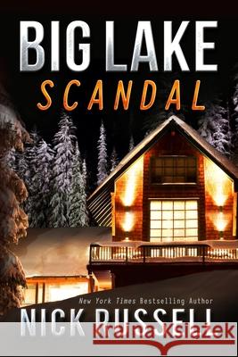 Big Lake Scandal Nick Russell 9781503114661 Createspace Independent Publishing Platform - książka