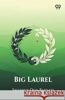 Big Laurel Frederick Orin Bartlett 9789373401843 Double 9 Books - książka