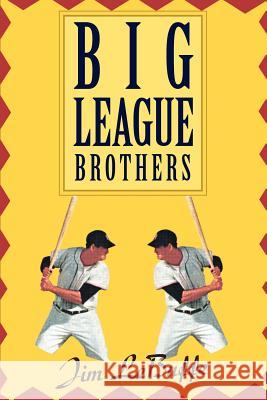 Big League Brothers Jim Lebuffe 9780595267767 Writers Club Press - książka