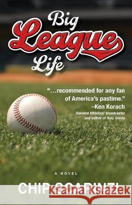 Big League Life Chip Scarinzi 9781644460139 Rowe Publishing - książka