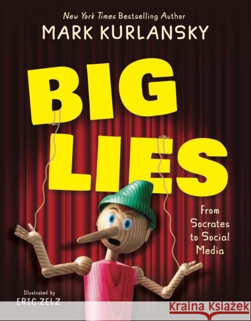 Big Lies: From Socrates to Social Media Kurlansky, Mark 9780884489122 Tilbury House Publishers - książka