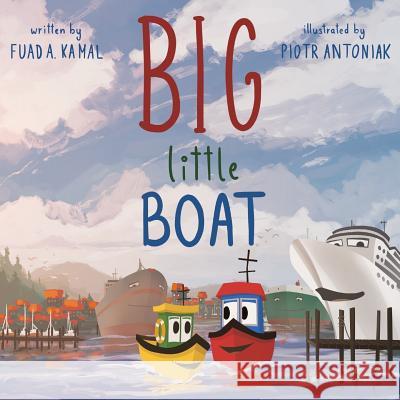 Big Little Boat Fuad A. Kamal 9781592360178 Kamal Publications - książka