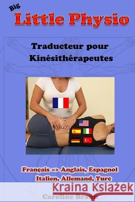 Big Little Physio pour kinés francophones Braun, Caroline 9781493550036 Createspace - książka