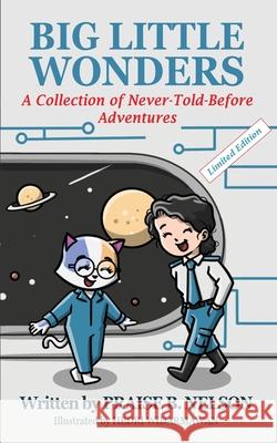 Big Little Wonders: A Collection of Never-Told-Before Adventures Fun Books for 6 - 8 Year Old Girls or Boys Cute Cat Bedtime Stories Devot Praise B. Nelson 9781956525694 Books to Hook Publishing, LLC. - książka