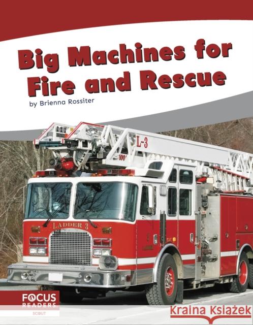 Big Machines for Fire and Rescue Brienna Rossiter 9781644936696 North Star Editions - książka