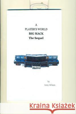 Big Mack: The Sequel Ivory Wilson 9781494210786 Createspace - książka