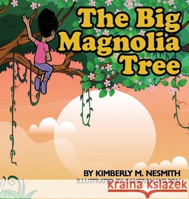 Big Magnolia Kimberly M. Nesmith Cameron Wilson 9781733369602 Kimberly M. Nesmith - książka