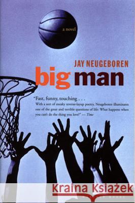 Big Man Jay Neugeboren 9780618079223 Mariner Books - książka