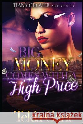 Big Money Comes With A High Price Gant, Tekia 9781539696155 Createspace Independent Publishing Platform - książka