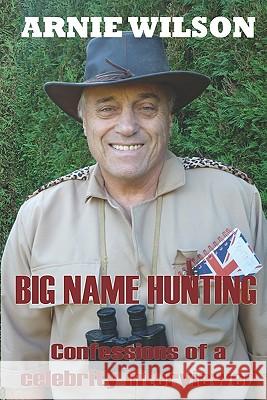 Big Name Hunting Wilson, Arnie 9781907841019 Revel Barker - książka