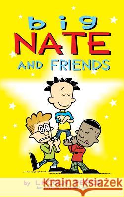 Big Nate and Friends Lincoln Peirce 9781449473952 Andrews McMeel Publishing - książka