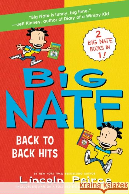 Big Nate: Back to Back Hits: On a Roll and Goes for Broke Lincoln Peirce 9780062942098 Balzer & Bray/Harperteen - książka