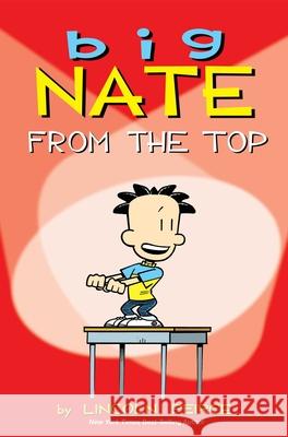 Big Nate: From the Top Lincoln Peirce 9781449402327 Andrews McMeel Publishing - książka