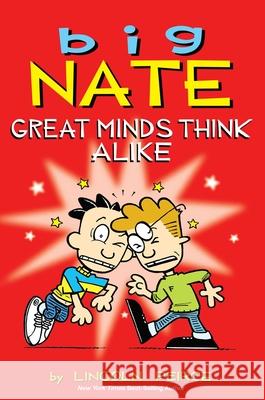 Big Nate: Great Minds Think Alike Lincoln Peirce 9781449436353 Andrews McMeel Publishing - książka