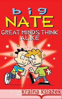 Big Nate: Great Minds Think Alike Lincoln Peirce 9781449473990 Andrews McMeel Publishing - książka