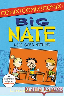 Big Nate: Here Goes Nothing Lincoln Peirce Lincoln Peirce 9780062086969 HarperCollins - książka