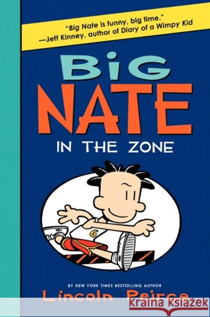 Big Nate: In the Zone Lincoln Peirce Lincoln Peirce 9780061996658 HarperCollins - książka