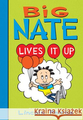 Big Nate Lives It Up Lincoln Peirce Lincoln Peirce 9781532145247 Spotlight - książka