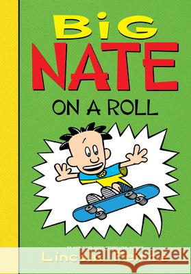 Big Nate on a Roll Lincoln Peirce Lincoln Peirce 9781532145254 Spotlight - książka